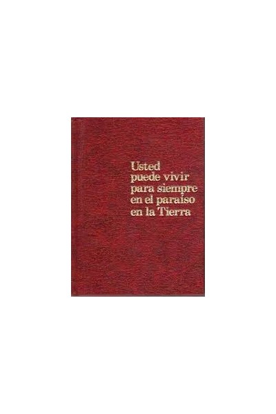Usted puede vivir para siempre en el paraíso en la Tierra